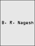 B. R. Nagesh