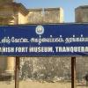 Danish fort museum at Tharangambadi